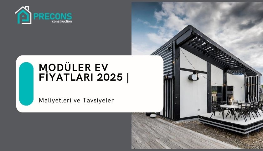 Modüler Ev Fiyatları 2025 | Güncel m² Maliyetleri ve Tavsiyeler